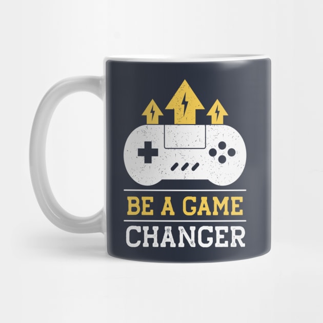 Be a Game Changer // Gamer Quote by SLAG_Creative